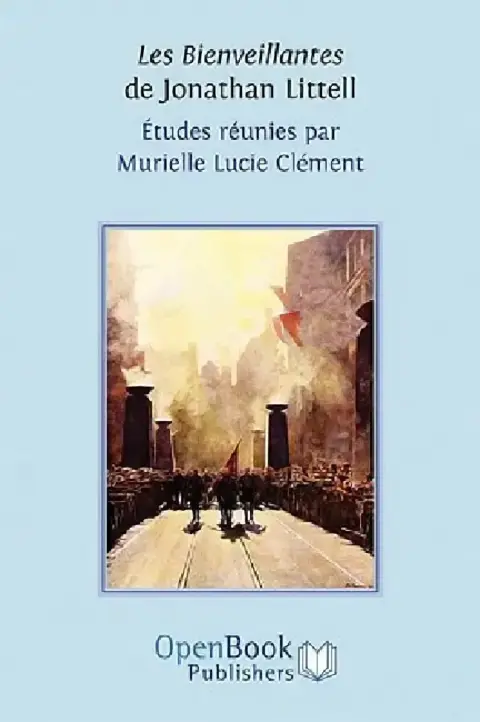 Cover of Les Bienveillantes de Jonathan Littell. Études réunies par Murielle Lucie Clément