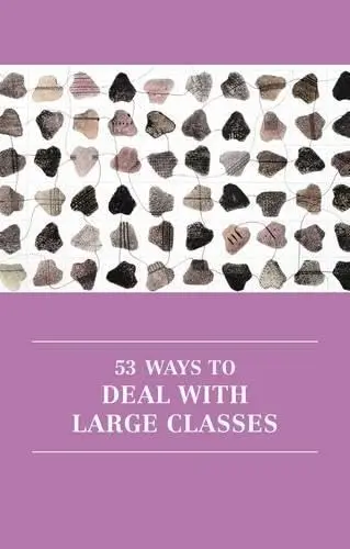 Cover of 53 Ways to Deal with Large Classes