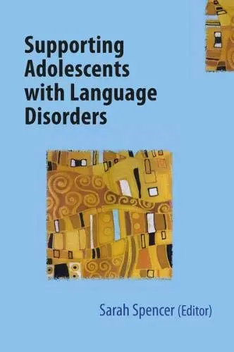 Cover of Supporting Adolescents with Language Disorders