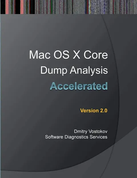 Cover of Accelerated Mac OS X Core Dump Analysis