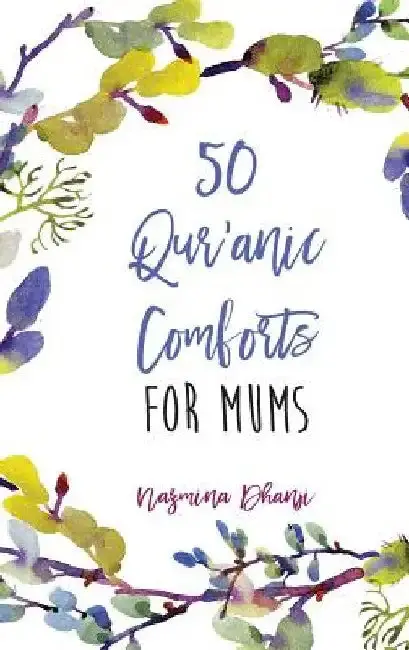 Cover of 50 Qur'anic Comforts For Mums