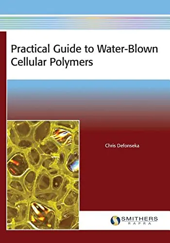 Cover of Practical Guide to Water-Blown Cellular Polymers