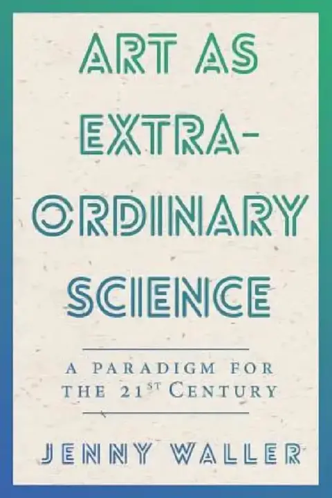 Cover of Art As Extraordinary Science