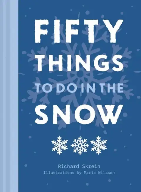 Cover of Fifty Things to Do in the Snow