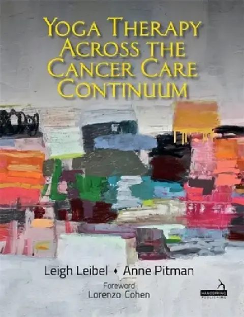 Cover of Yoga Therapy Across the Cancer Care Continuum