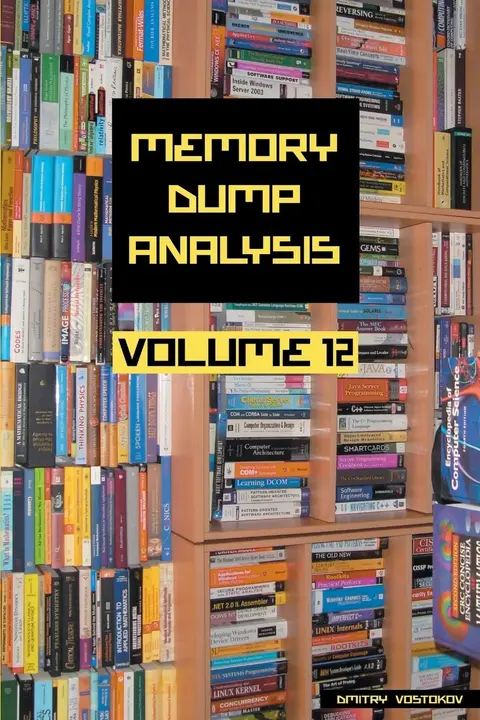 Cover of Memory Dump Analysis Anthology, Volume 12 (Memory Dump Analysis Anthology (Diagnomicon))