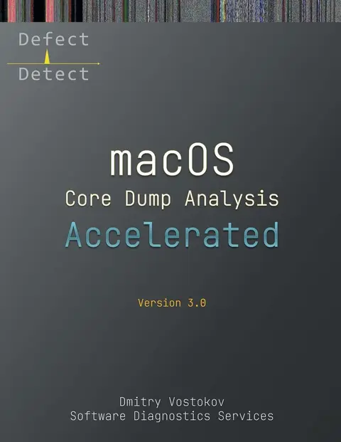 Cover of Accelerated macOS Core Dump Analysis, Third Edition