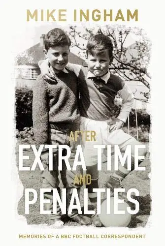 Cover of After Extra Time and Penalties