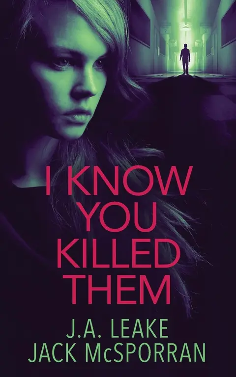 Cover of I Know You Killed Them