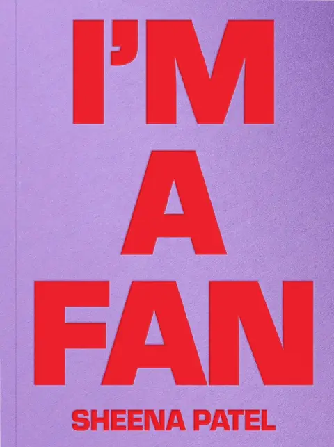 Cover of Sheena Patel - I'M A FAN