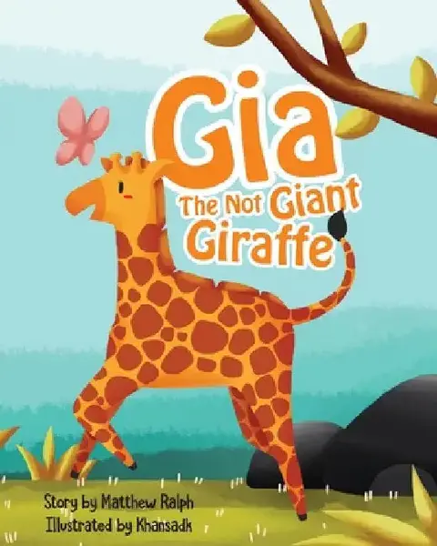 Cover of Gia The Not Giant Giraffe