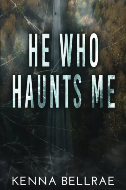 Cover of He Who Haunts Me