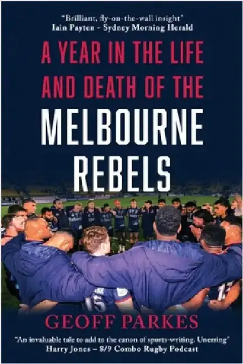 Cover of A Year in the Life and Death of the Melbourne Rebels