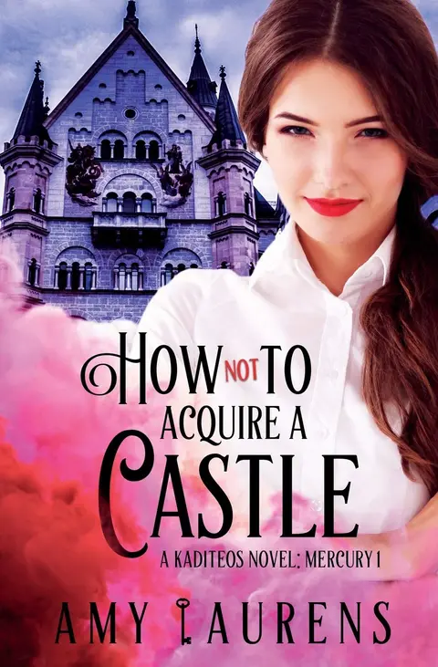 Cover of How Not to Acquire A Castle