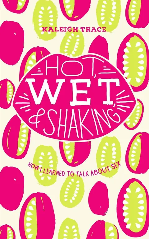 Cover of Hot, Wet, & Shaking