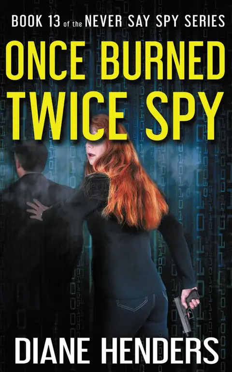 Cover of Once Burned, Twice Spy