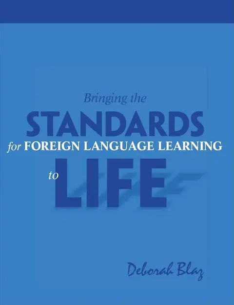 Cover of Bringing the Standards for Foreign Language Learning to Life