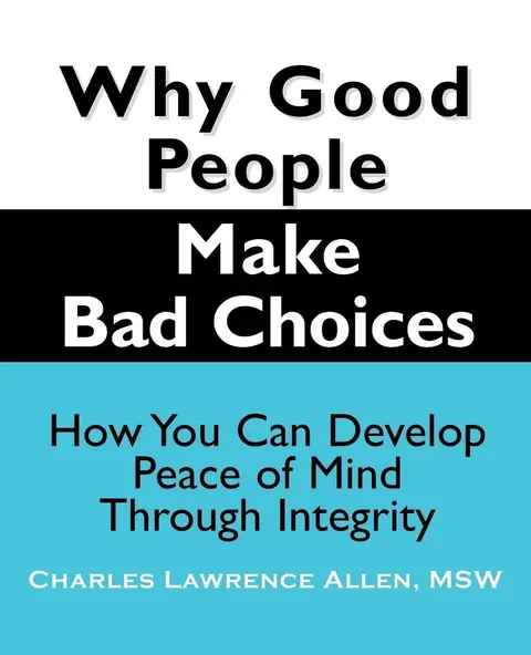 Cover of Why Good People Make Bad Choices