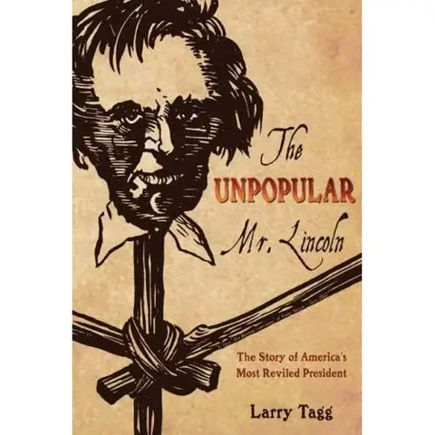 Cover of The Unpopular Mr. Lincoln