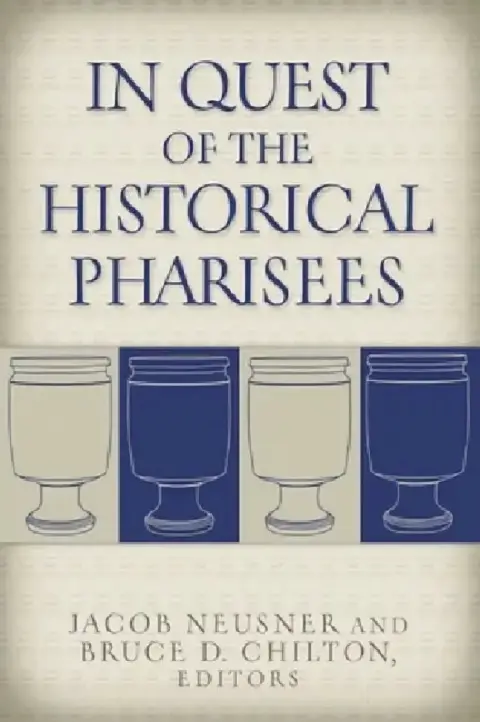 Cover of In Quest of the Historical Pharisees