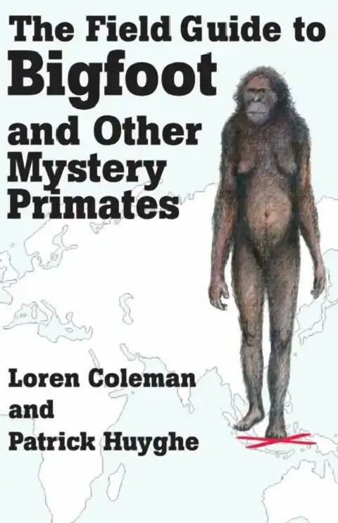 Cover of The Field Guide to Bigfoot and Other Mystery Primates