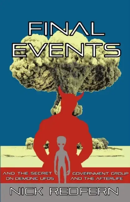Cover of FINAL EVENTS and the Secret Government Group on Demonic UFOs and the Afterlife