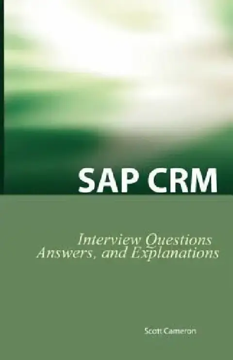 Cover of SAP Crm Interview Questions, Answers, and Explanations