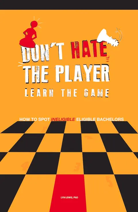 Cover of Don't Hate the Player Learn the Game