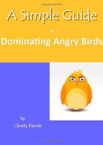 Cover of A Simple Guide to Dominating Angry Birds