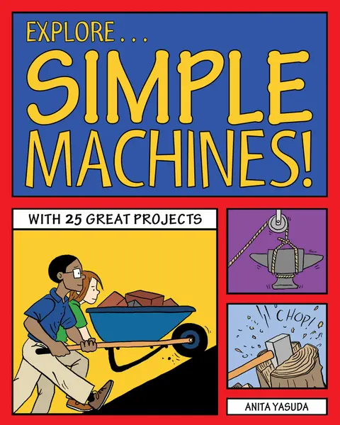Cover of Explore Simple Machines!