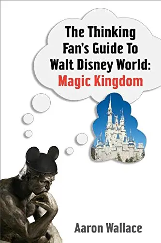Cover of The Thinking Fan's Guide to Walt Disney World