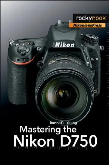 Cover of Mastering the Nikon D750