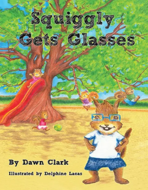 Cover of Squiggly Gets Glasses