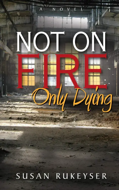 Cover of Not on Fire, Only Dying