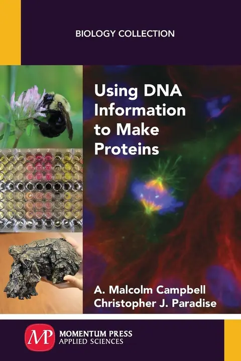 Cover of Using DNA Information to Make Proteins