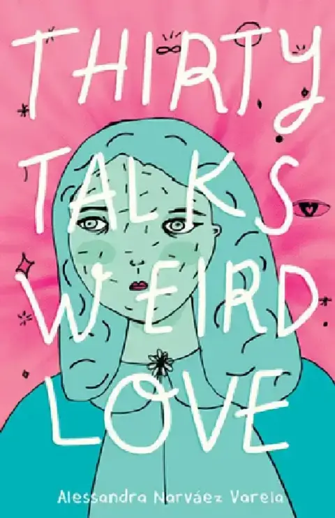 Cover of Thirty Talks Weird Love