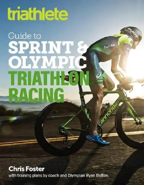 Cover of The Triathlete Guide to Sprint and Olympic Triathlon Racing