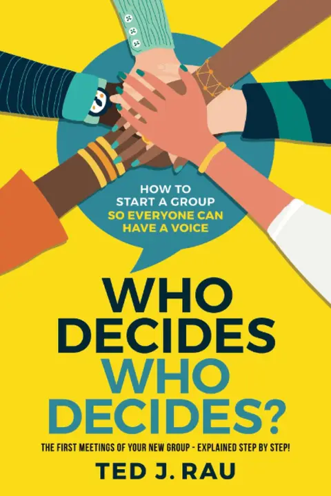 Cover of Who decides who decides? How to start a group so everyone can have a voice