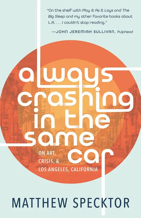 Cover of Always Crashing in the Same Car