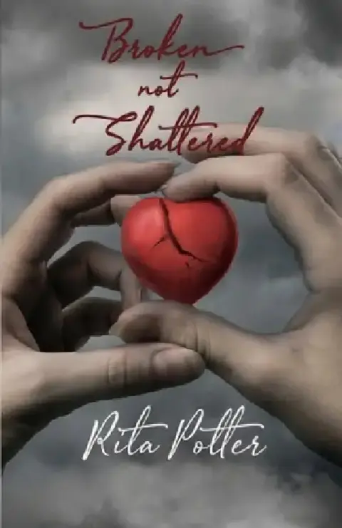 Cover of Broken Not Shattered