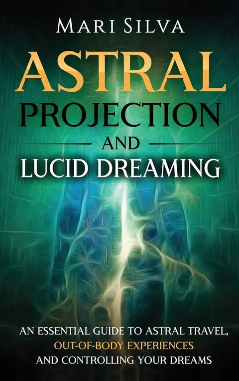Cover of Astral Projection and Lucid Dreaming