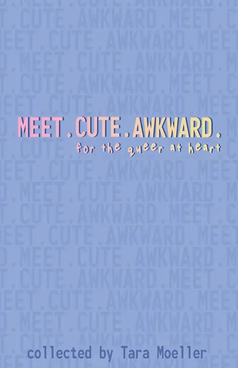 Cover of Meet. Cute. Awkward