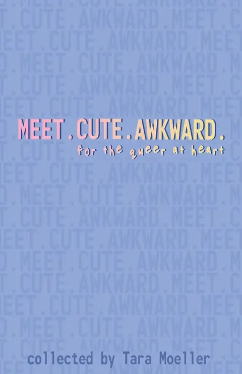 Cover of Meet. Cute. Awkward