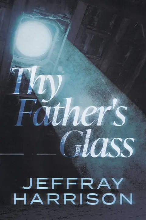 Cover of Thy Father's Glass