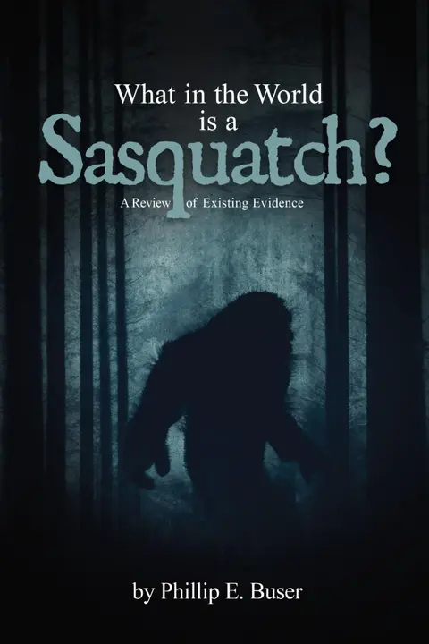 Cover of What in the World is a Sasquatch?