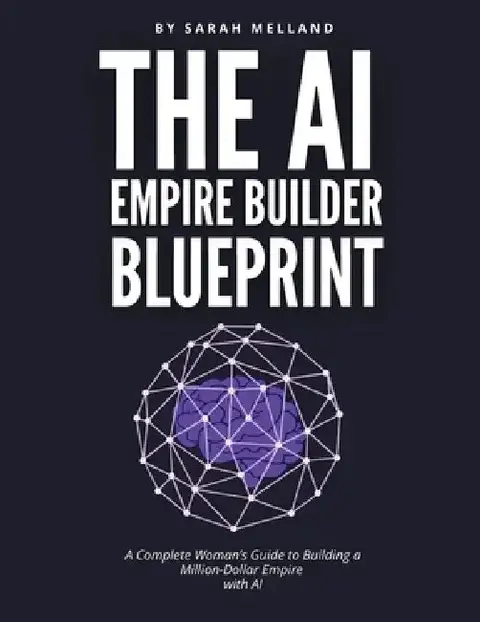 Cover of The AI Empire Builder Blueprint