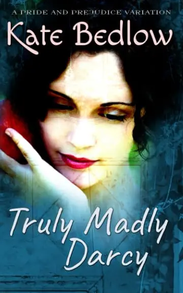 Cover of Truly Madly Darcy