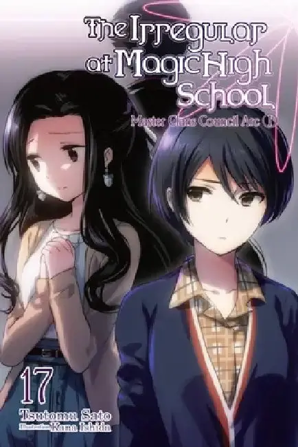 Cover of The the Irregular at Magic High School, Vol. 17 (Light Novel)