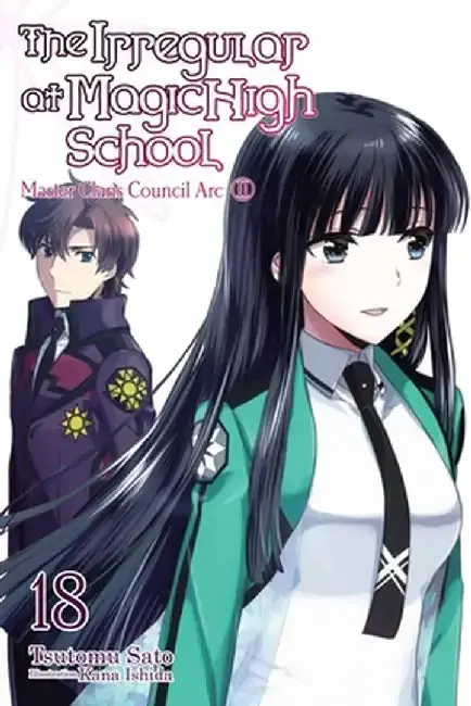 Cover of The the Irregular at Magic High School, Vol. 18 (Light Novel)