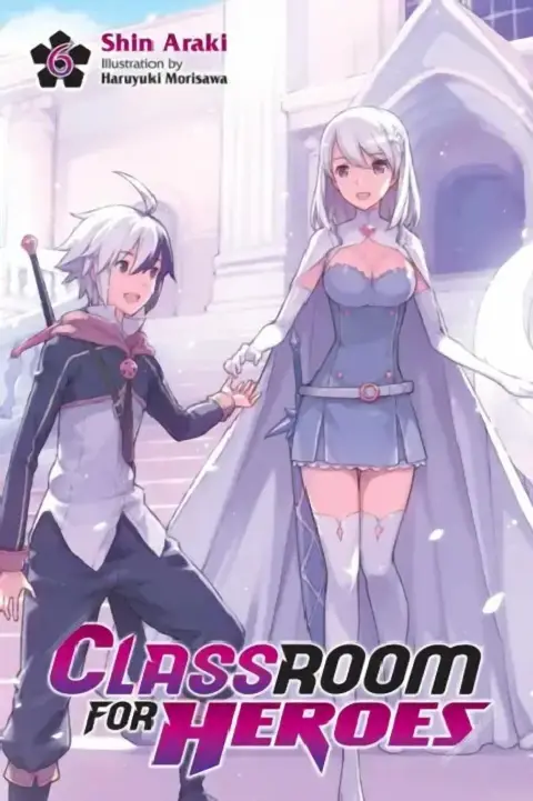 Cover of Classroom for Heroes, Vol. 6
